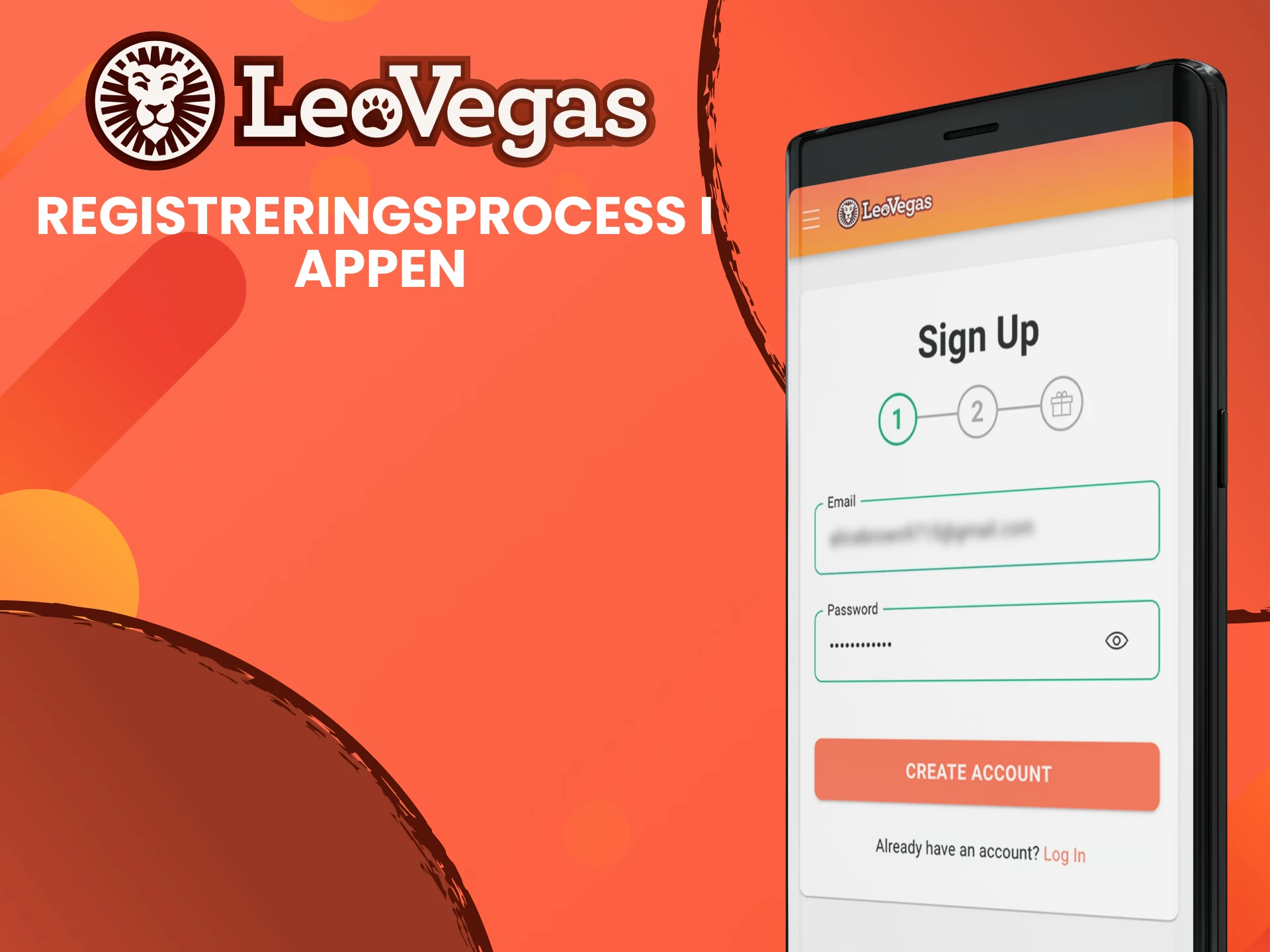 Registrera dig i Leovegas-applikationen.