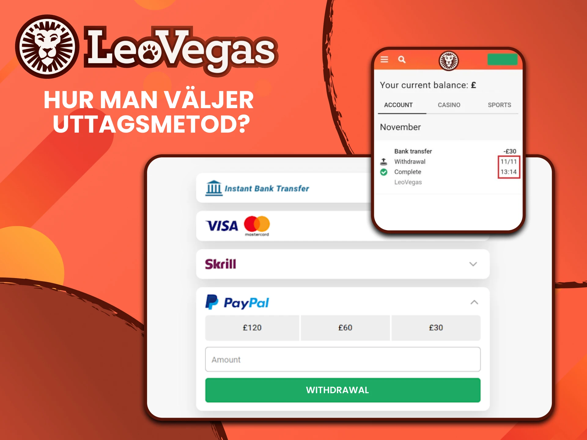 Välj en bekväm metod för att ta ut pengar till Leovegas.