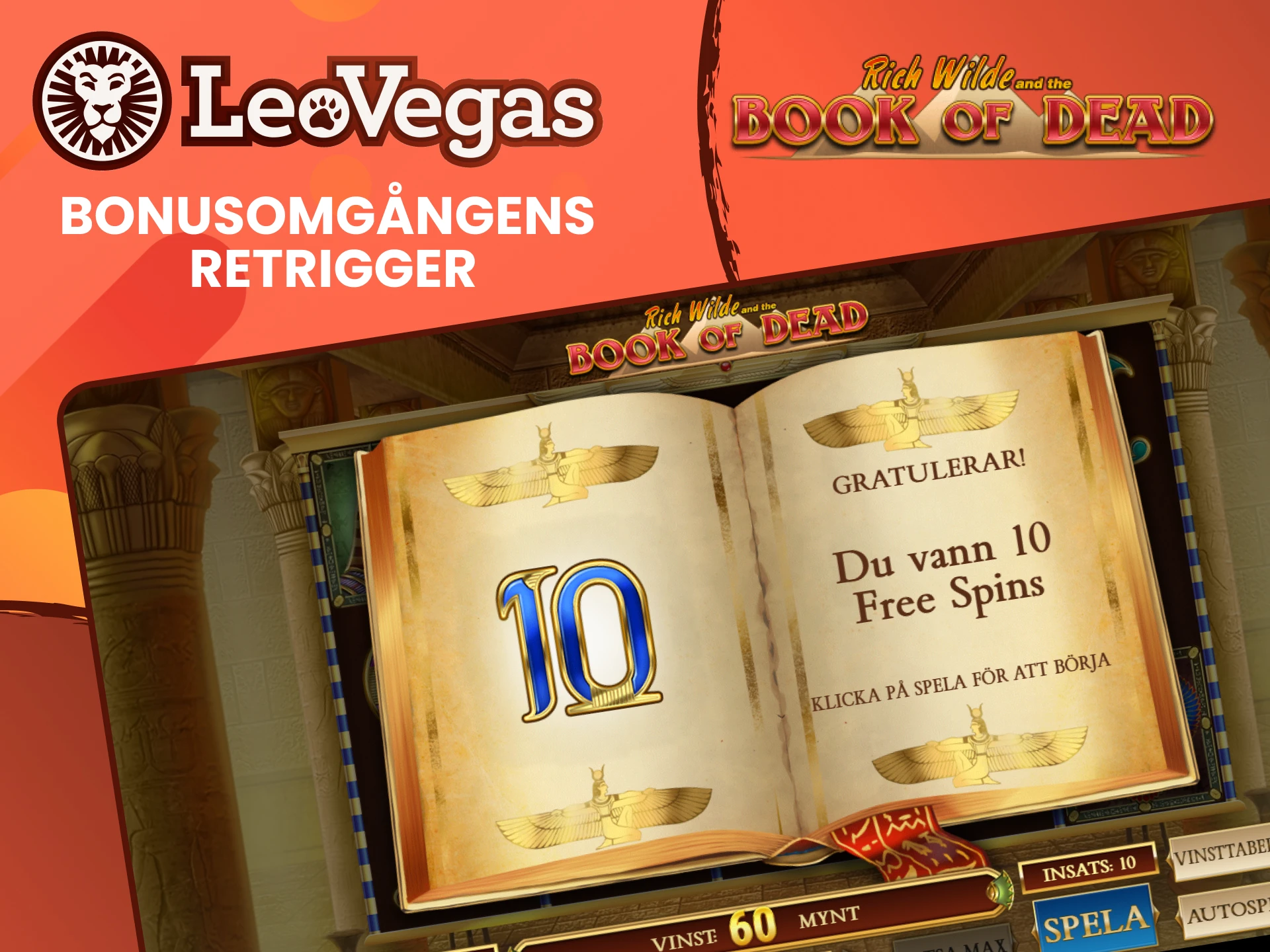 Bonussnurr kan aktiveras flera gånger i spelet Book of Dead från Leovegas.