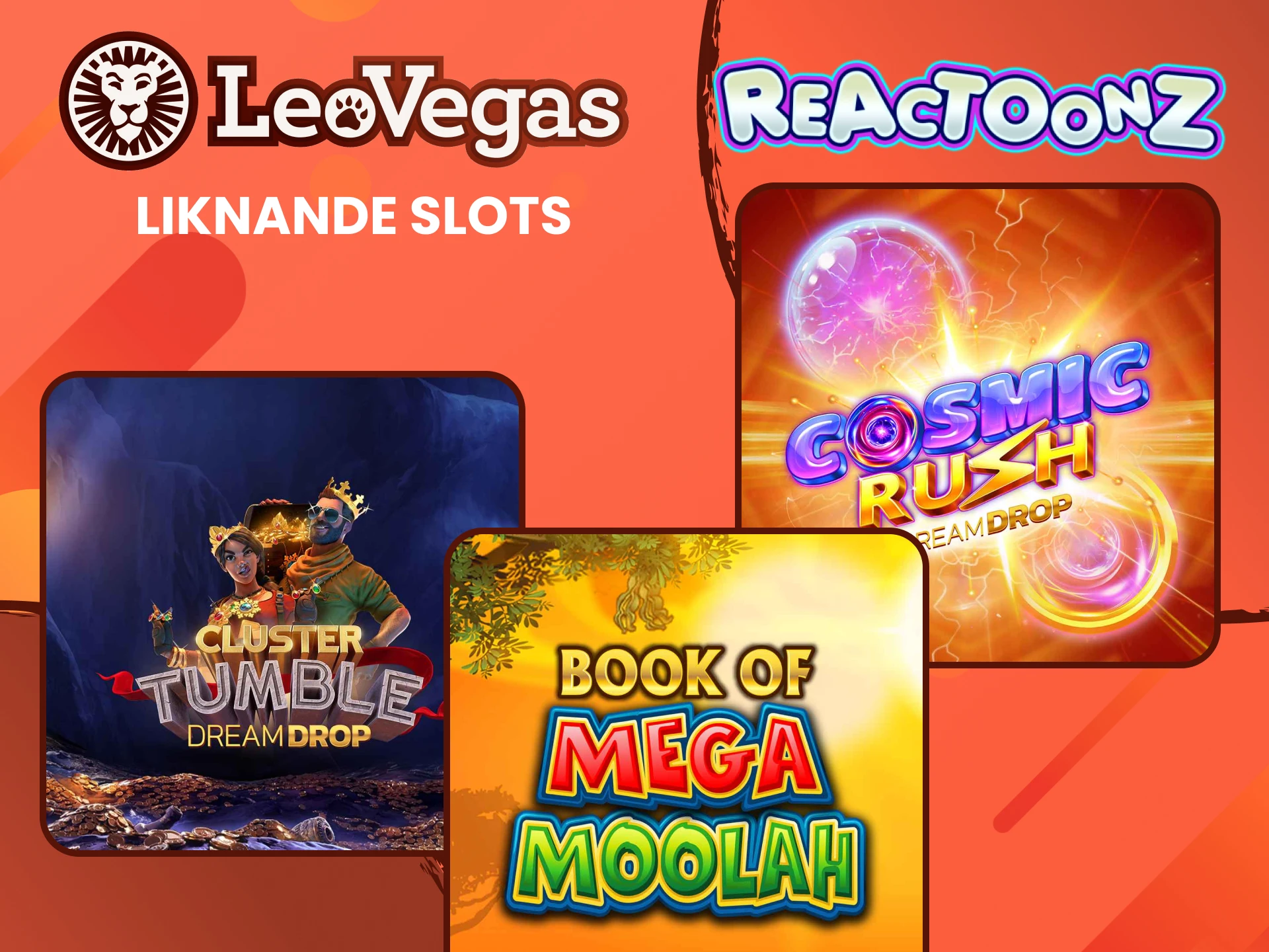 Du hittar många liknande spel som Reactoonz från Leovegas.